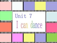 小学英语新版-牛津译林版一年级上册Unit 7 I can dance图文ppt课件
