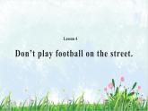 2021年接力版英语五年级下册 Lesson 4 Don’t play football on the street. 课件+教案+习题