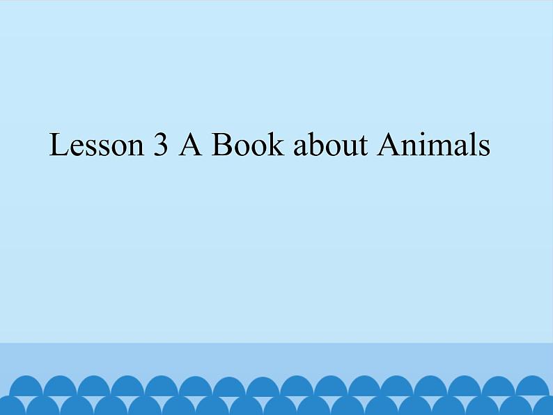 Lesson 1.3 A Book about Animals_课件101