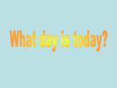 三年级下英语课件-what day is it today 3 川教版（三起）