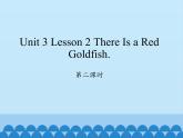 川教版四年级下册英语unit 3 Lesson 2 There Is a Red Goldfish 第二课时_课件1