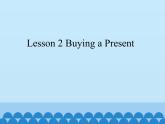 川教版英语六年级下册Lesson 2 Buying a Present_课件1