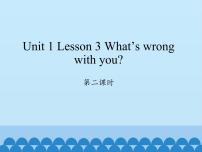 2021学年Lesson 3 What's wrong with you?教案配套ppt课件