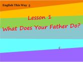 六年级下册英语课件-lesson 1 what does your father do ∣川教版(三年级起点)3 (共15张PPT)