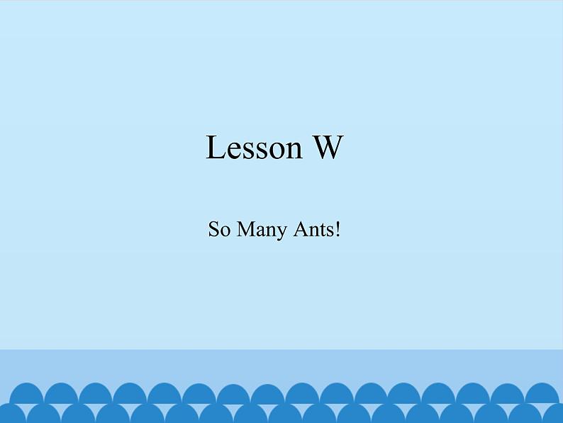 川教版四年级下册英语Lesson W  So Many Ants!_课件101