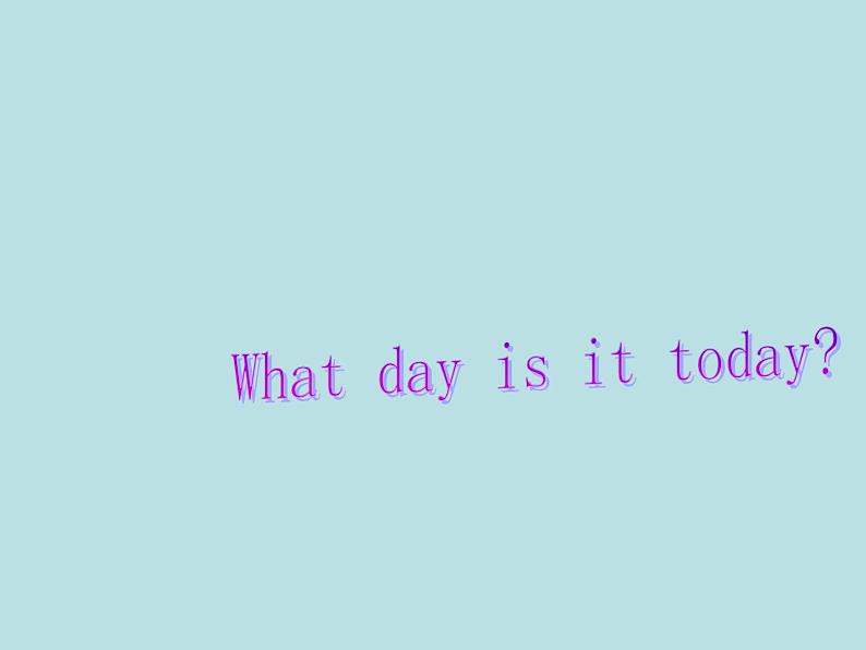 三年级下英语课件-what day is it today 9 川教版（三起）01