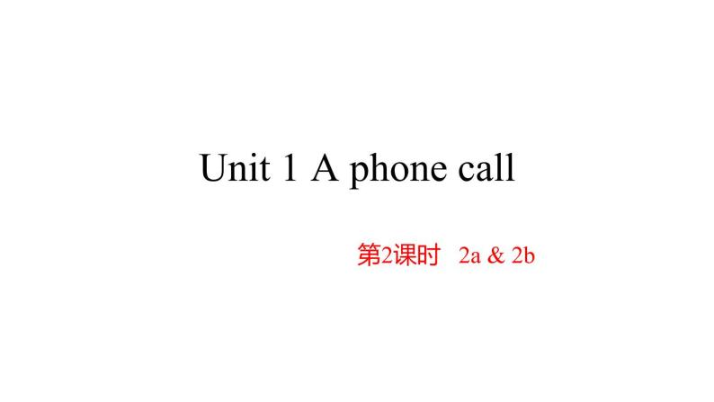 unit1第2课时 A phone call课件+音频02