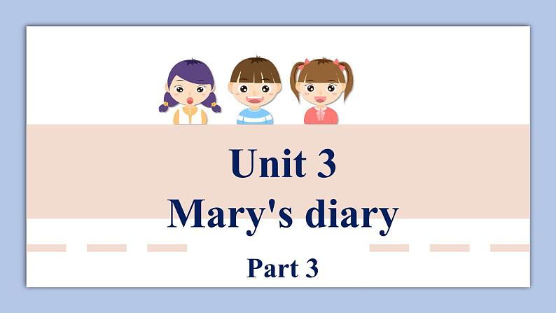 外研剑桥版英语六下unit3Mary 's diary（2）课件第1页