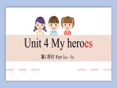 外研剑桥版英语六下Unit 4 My heroes 1课件