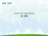 Lesson 3 It's cold in Harbin 第二课时课件PPT