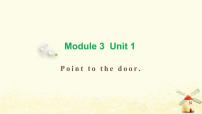 小学英语外研版 (三年级起点)三年级上册Module 3Unit 1 Point to door.教学课件ppt