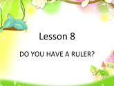 四年级下册英语课件-lesson 8 do you have a ruler 课件1｜科普版（三起）(共19张ppt)