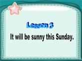 六年级上册英语课件-lesson 3 it will be sunny this sunday｜科普版（三起）(共19张ppt)