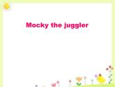 北师大版 (一年级起点)四年级英语上册Unit1 Mocky the juggler 课件