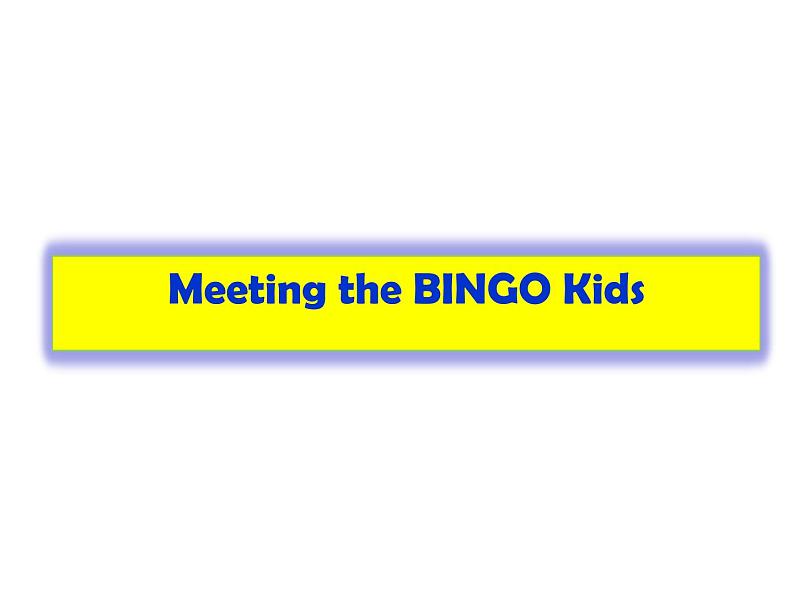 北师大版（年级起点)六年级英语上册Unit1  Meeting the BINGO Kids  课件01