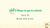 小学英语人教版 (PEP)六年级上册Unit 2 Ways to go to school Part B教学ppt课件