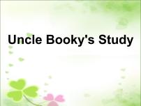 2021学年Unit 3 Uncle Booky's study教案配套课件ppt