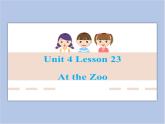 冀教版英语（一起）一年级下册Unit 4 Lesson 23 At the Zoo 课件