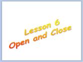 冀教版英语（一起）二年级下册Unit 1  Lesson 6 Open and Close 课件