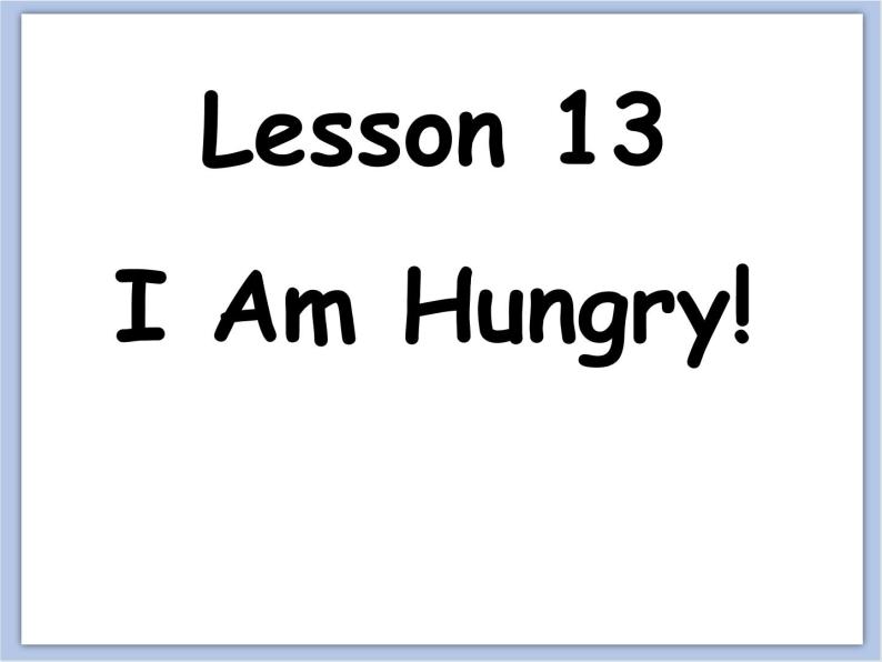 冀教版英语（一起）二年级下册Unit 3  Lesson 13 I Am Hungry 课件02