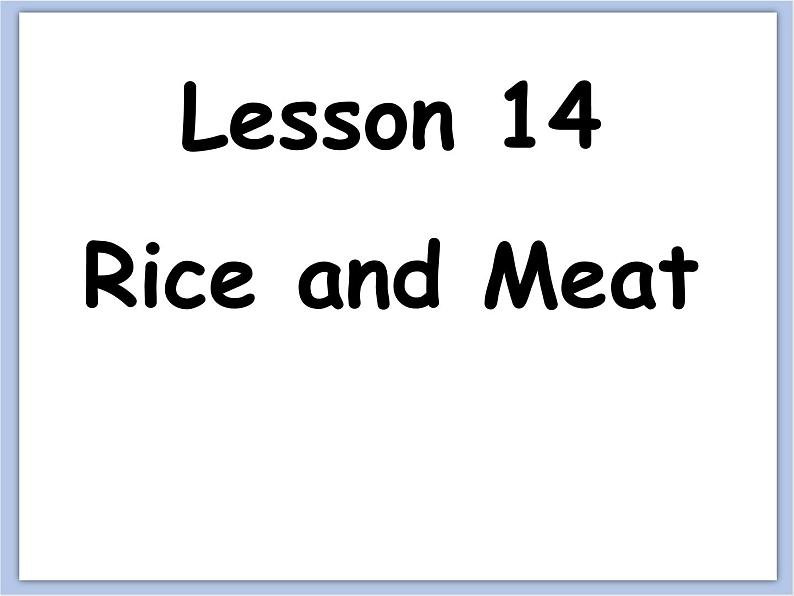 冀教版英语（一起）二年级下册Unit 3  Lesson 14 Rice and Meat 课件02