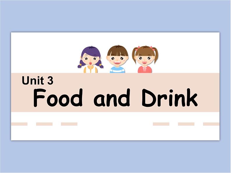 冀教版英语（一起）二年级下册Unit 3 Food and Drink Lesson 17 Let 's Have Tea 课件1第1页