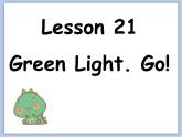 冀教版英语（一起）二年级下册Unit 4  Lesson 21 Green Light. Go! 课件