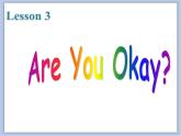 冀教版英语（一起）三年级下册Unit 1 How Do You Feel Lesson 3 Are You Okay 课件