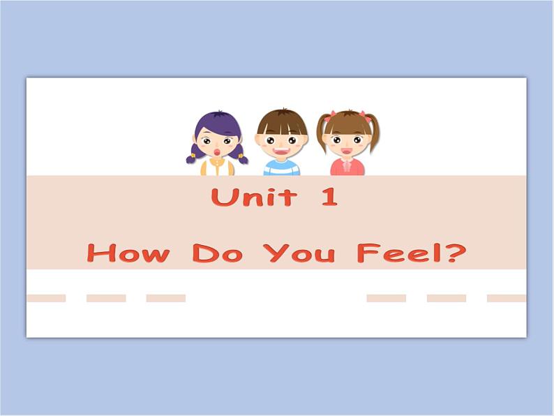 冀教版英语（一起）三年级下册Unit 1 How Do You Feel Lesson 4 What 's the Matter 课件2第1页