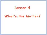 冀教版英语（一起）三年级下册Unit 1 How Do You Feel Lesson 4 What's the Matter 课件2