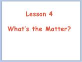冀教版英语（一起）三年级下册Unit 1 How Do You Feel Lesson 4 What's the Matter 课件2