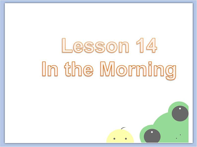 冀教版英语（一起）三年级下册Unit 3 My Day Lesson 14 In the Morning 课件02