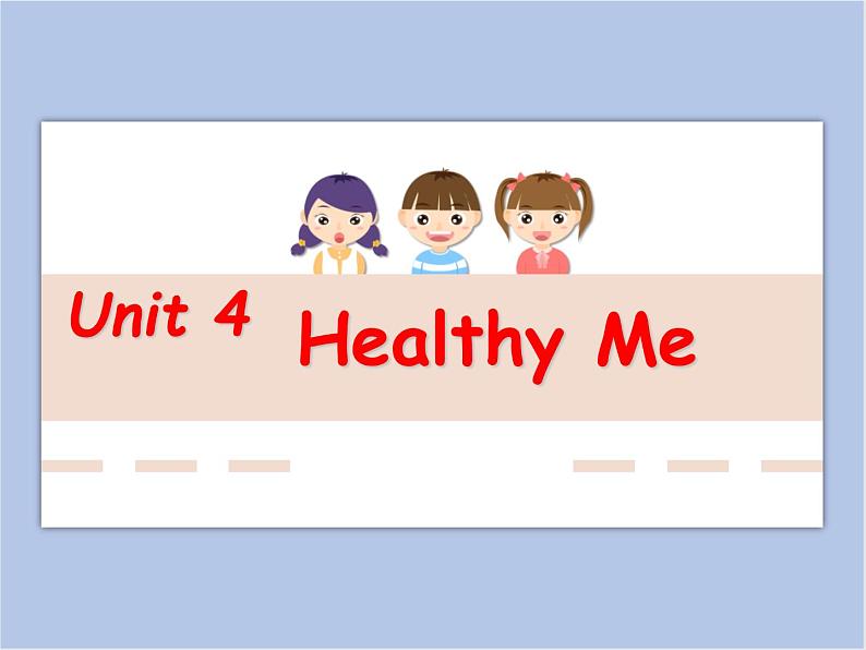 冀教版英语（一起）三年级下册Unit 4 Healthy Me Lesson 21 Good Habits 课件01