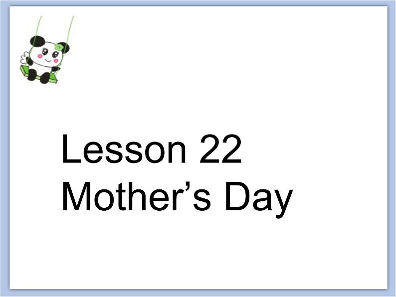 冀教版英语（一起）三年级下册Unit 4 Healthy Me Lesson 22 Mother's Day 课件02