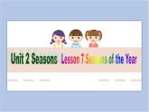 冀教版英语（一起）四年级下册Unit 2  Lesson 7 Seasons of the Year 课件