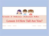 冀教版英语（一起）四年级下册Unit 3 Lesson 14 How Tall Are You？ 课件