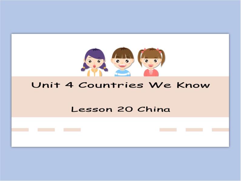 冀教版英语（一起）四年级下册Unit 4  Lesson 20 China 课件01