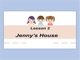 冀教版英语（一起）五年级下册Unit 1 Lesson 2 Jenny's House课件