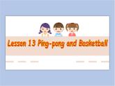 冀教版英语（一起）五年级下册Unit 3 Lesson 13 Ping-pong and basketball课件