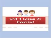 冀教版英语（一起）五年级下册Unit 4 Lesson 21 Exercise!课件