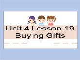 冀教版英语（一起）六年级下册Unit 4 Lesson 19 Buying Gifts  课件