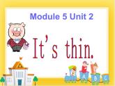 外研版（一起）英语一年级下册课件 Module 5《Unit 2 It’s thin》