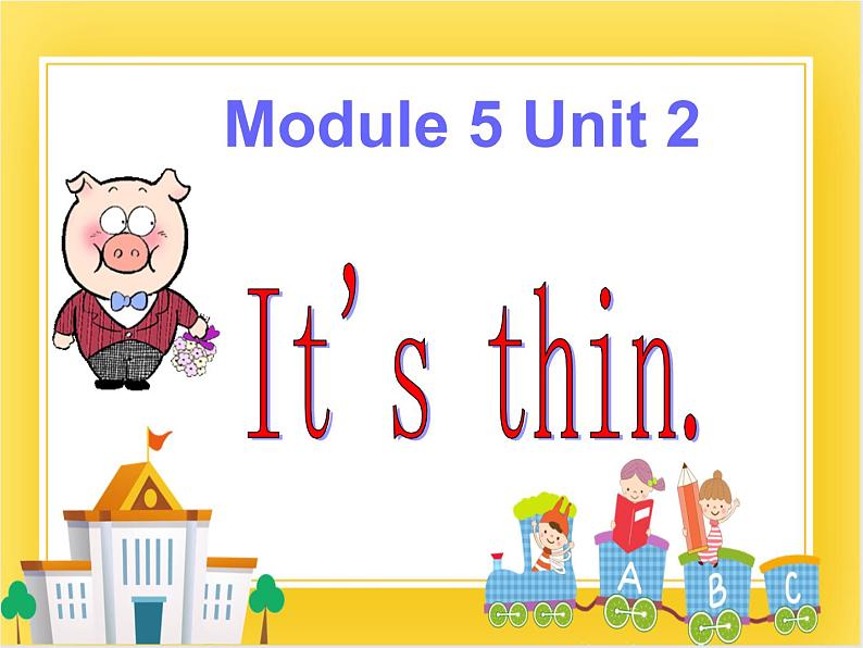 外研版（一起）英语一年级下册课件 Module 5《Unit 2 It’s thin》01