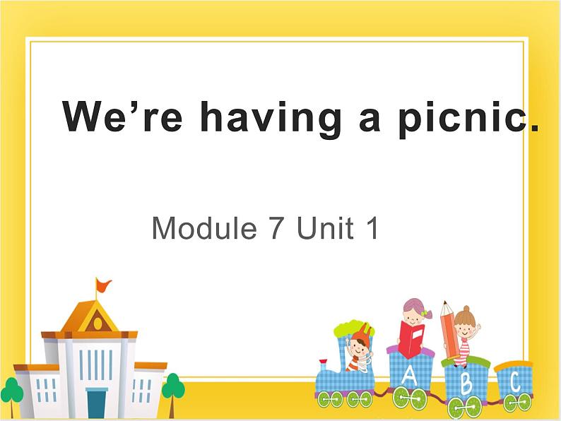 外研版（一起）英语二年级下册课件 Module 7《Unit 2 We’re having a picnic》01