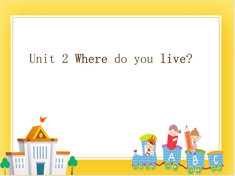 外研版（一起）英语二年级下册课件 Module 9《Unit 2 Where do you live》01