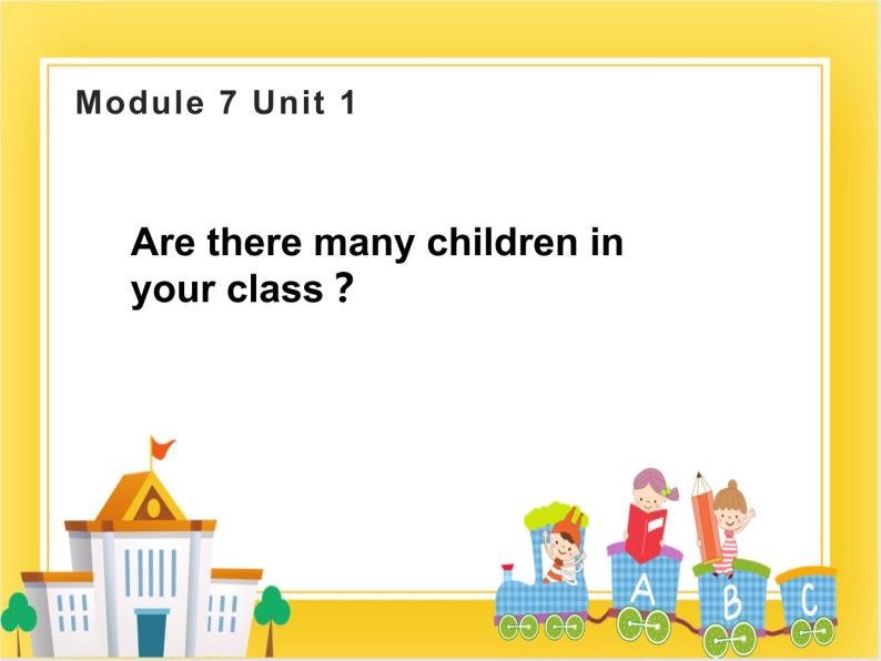 外研版（一起）英语三年级下册课件 《Module 7Unit 1 Are there many children in your class_》01