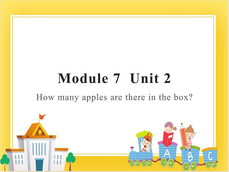 外研版（一起）英语三年级下册课件 《Module 7Unit 2 How many apples are there in the box_》01