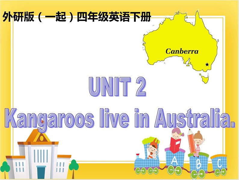 外研版（一起）英语四年级下册课件 《Module 9Unit 2 Kangaroos live in Australia.》01