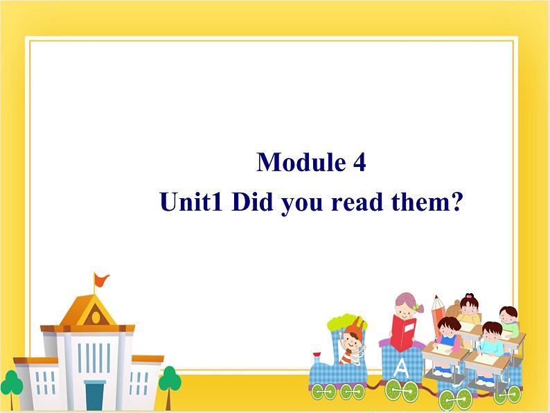 外研版（一起）英语五年级下册课件 《Module4Unit 1 Did you read them？》01