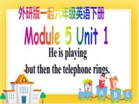 外研版 (一年级起点)六年级下册Unit 1 He is playing the suona but the telephone rings.试讲课ppt课件